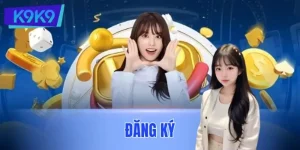 Đăng Ký K9K9 – 3 Bước Đơn Giản Gia Nhập Sân Chơi Hấp Dẫn