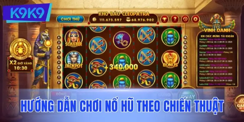 Hướng dẫn chơi nổ hũ theo chiến thuật của cao thủ