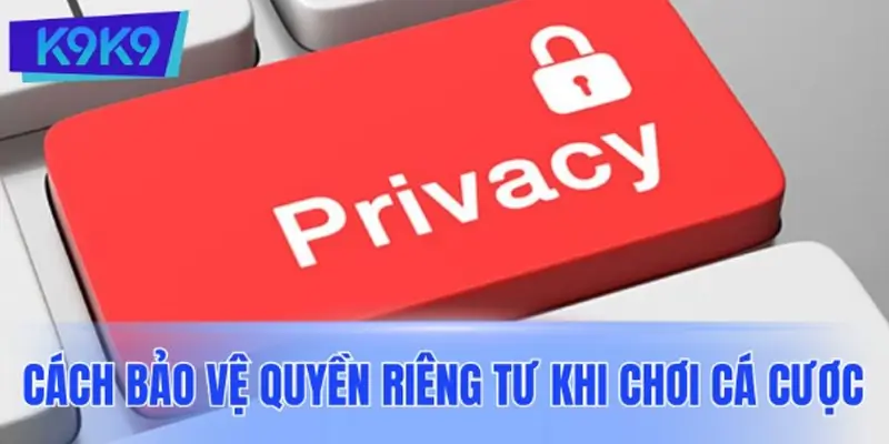 Hướng dẫn để bạn tự bảo vệ quyền riêng tư tốt hơn Hướng dẫn để bạn tự bảo vệ quyền riêng tư tốt hơn