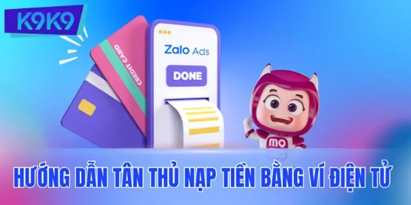 Hướng dẫn tân thủ nạp tiền bằng ví điện tử chuẩn xác Hướng dẫn tân thủ nạp tiền bằng ví điện tử chuẩn xác