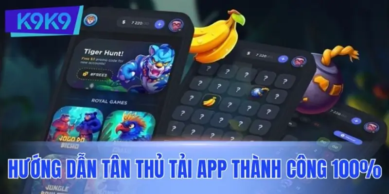 Hướng dẫn tân thủ tải app thành công 100% Hướng dẫn tân thủ tải app thành công 100%