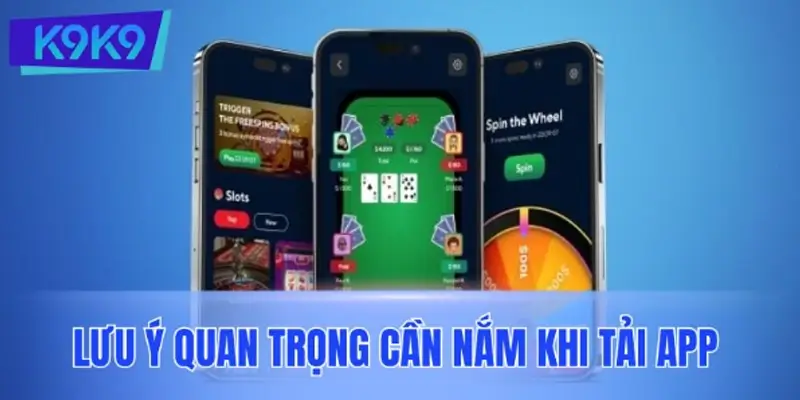 Lưu ý quan trọng game thủ cần nắm khi tải app Lưu ý quan trọng game thủ cần nắm khi tải app