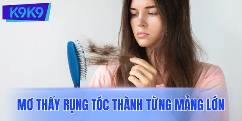 Mơ thấy rụng tóc thành từng mảng lớn