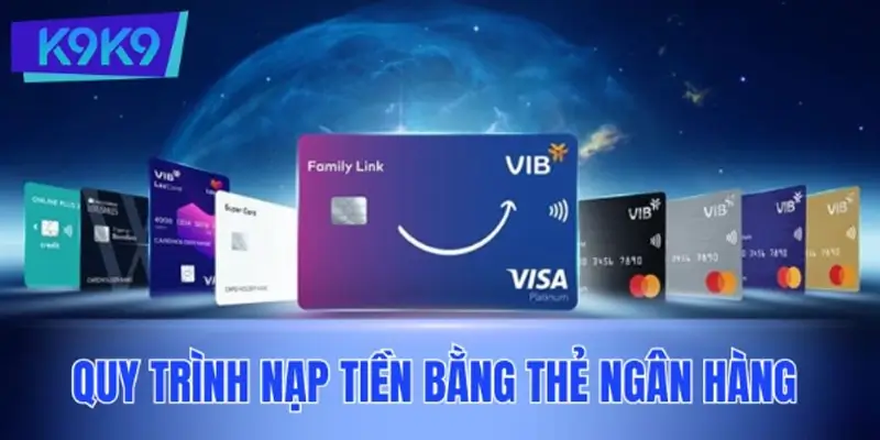 Quy trình nạp tiền bằng thẻ ngân hàng nhanh và an toàn Quy trình nạp tiền bằng thẻ ngân hàng nhanh và an toàn