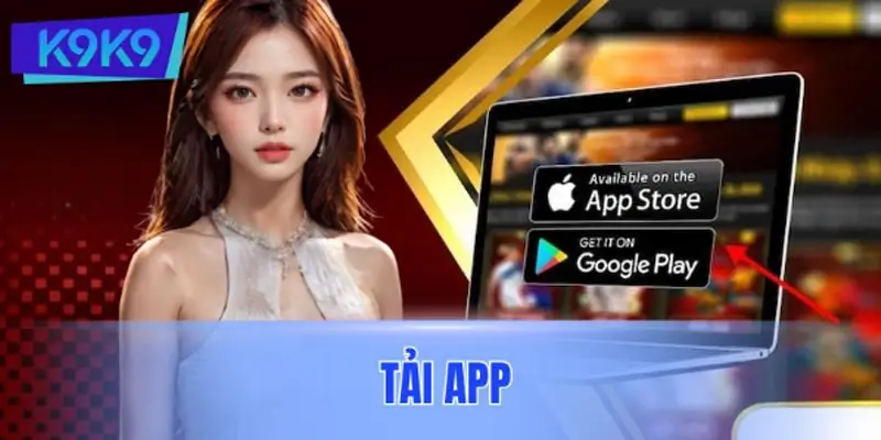 Tải App Siêu Nhanh – Khám Phá Ngay Những Tính Năng Hấp Dẫn