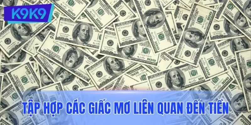 Tập hợp các giấc mơ liên quan đến tiền phổ biến